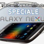 Galaxy Nexus: lo SPECIALE di TechEarthBlog!